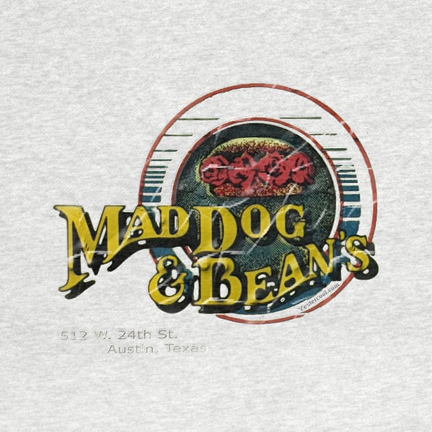 Mad Dog & Beans - vintage Austin, Texas by YesterCool